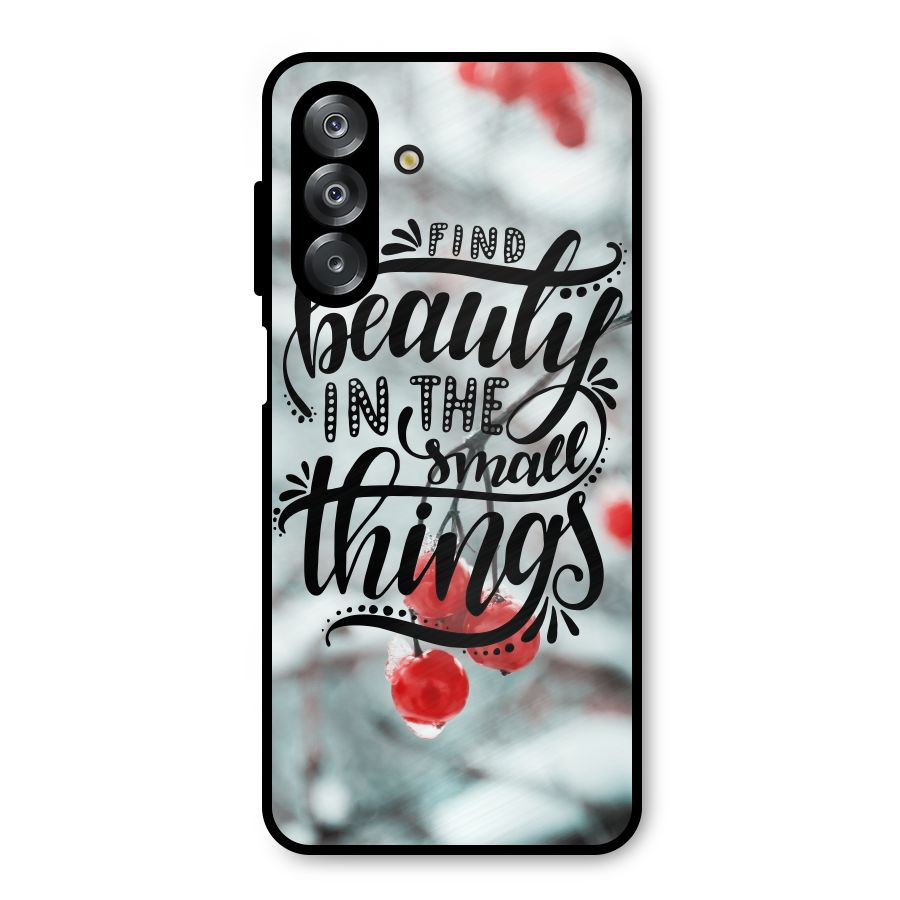 Beauty in Small Things Metal Back Case for Galaxy A26