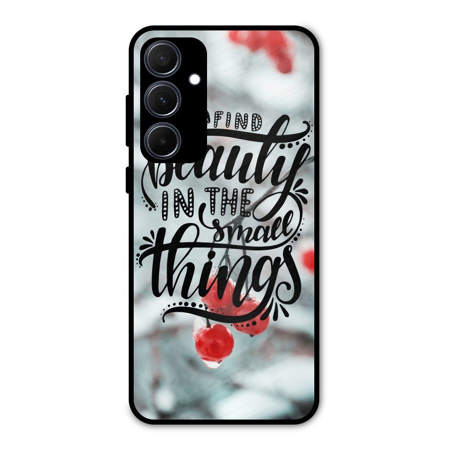 Beauty in Small Things Metal Back Case for Galaxy A35