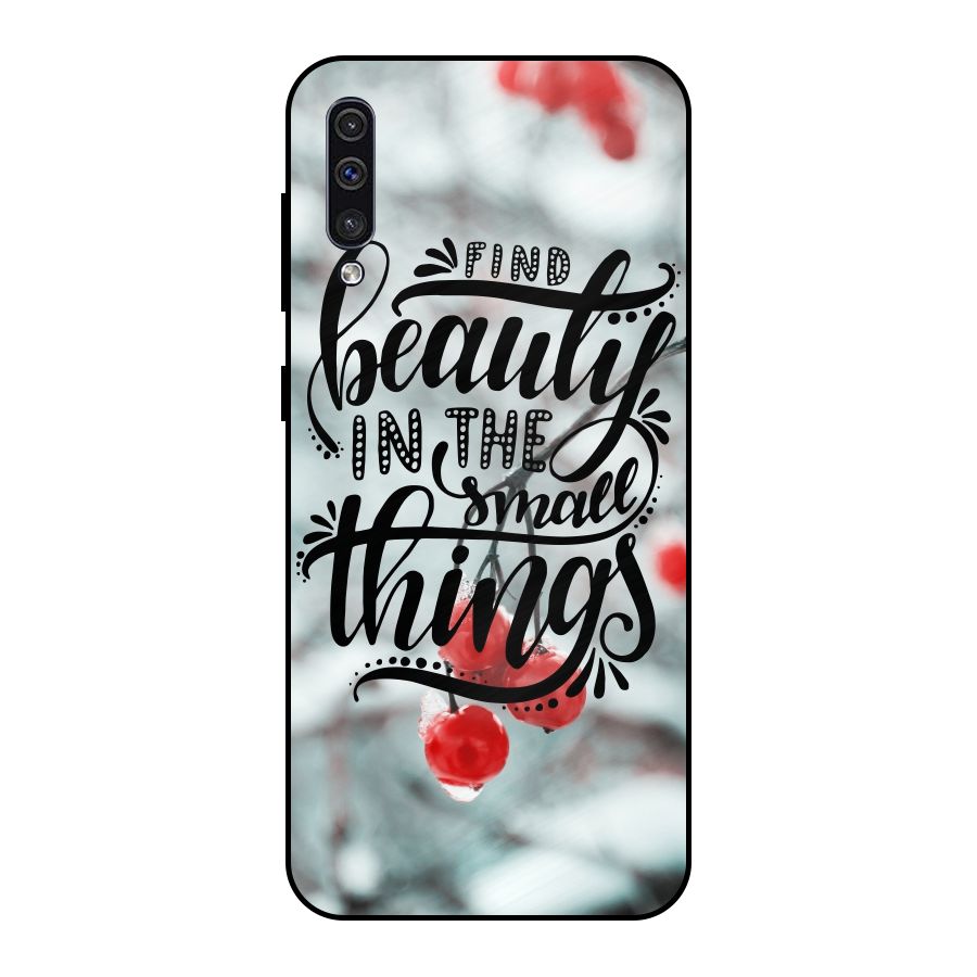Beauty in Small Things Metal Back Case for Galaxy A50s