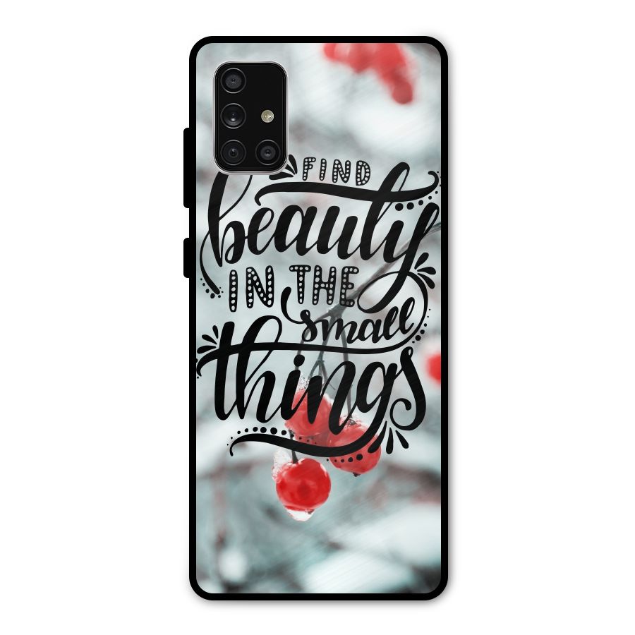 Beauty in Small Things Metal Back Case for Galaxy A71