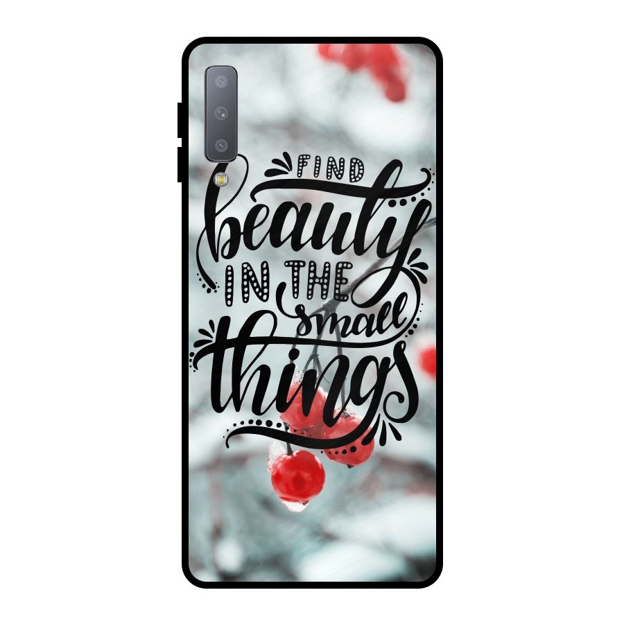 Beauty in Small Things Metal Back Case for Galaxy A7 (2018)