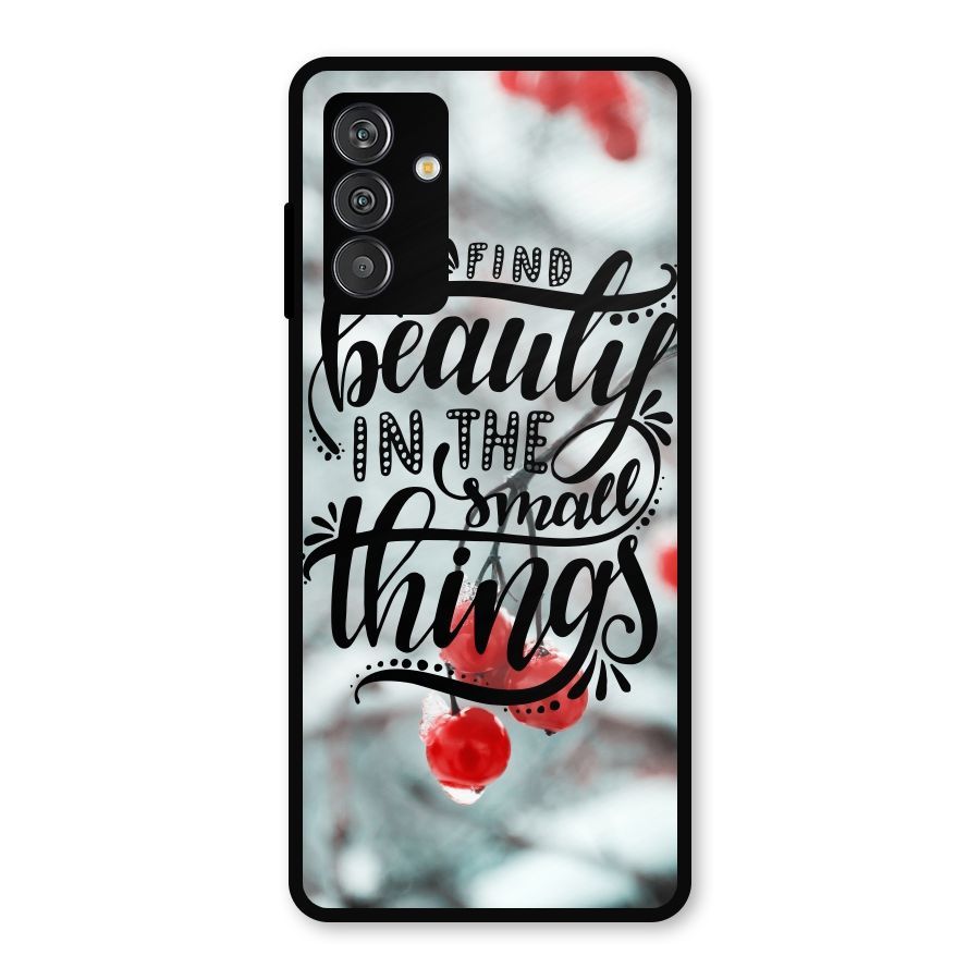 Beauty in Small Things Metal Back Case for Galaxy M14 5G