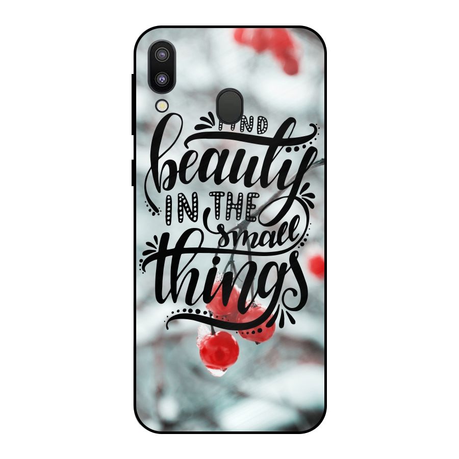 Beauty in Small Things Metal Back Case for Galaxy M20
