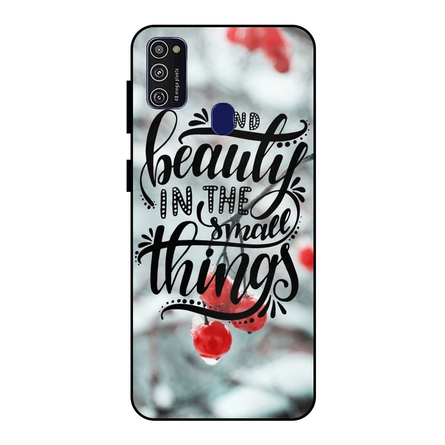 Beauty in Small Things Metal Back Case for Galaxy M30s