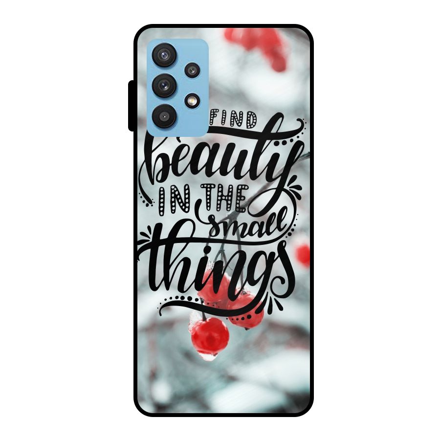 Beauty in Small Things Metal Back Case for Galaxy M32 5G