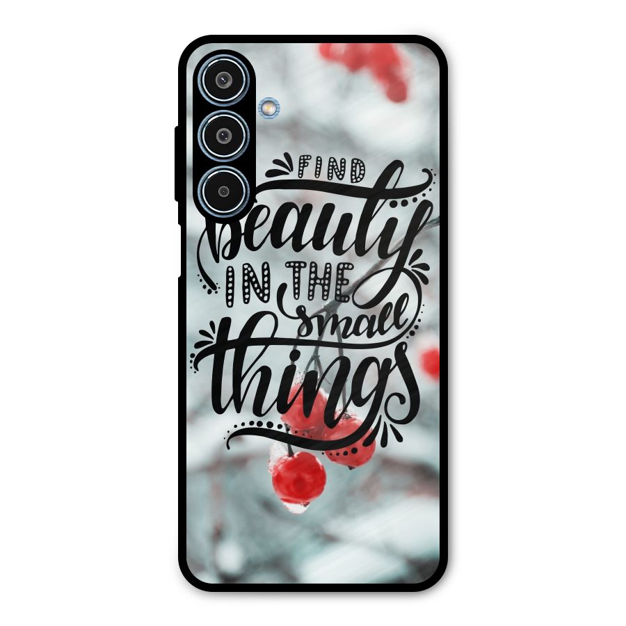 Beauty in Small Things Metal Back Case for Galaxy M35