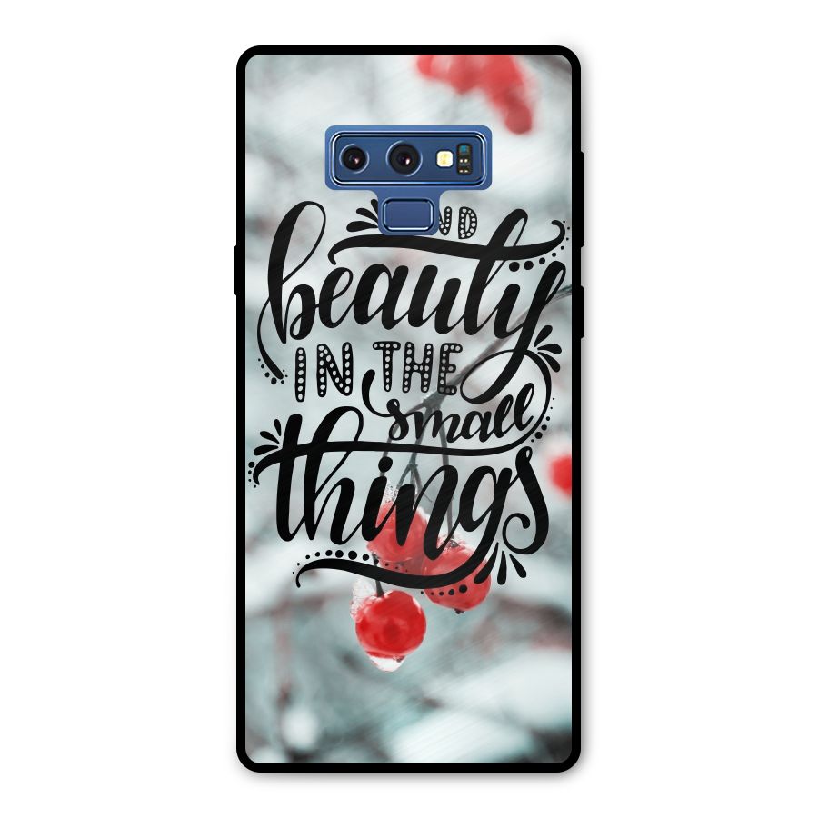 Beauty in Small Things Metal Back Case for Galaxy Note 9