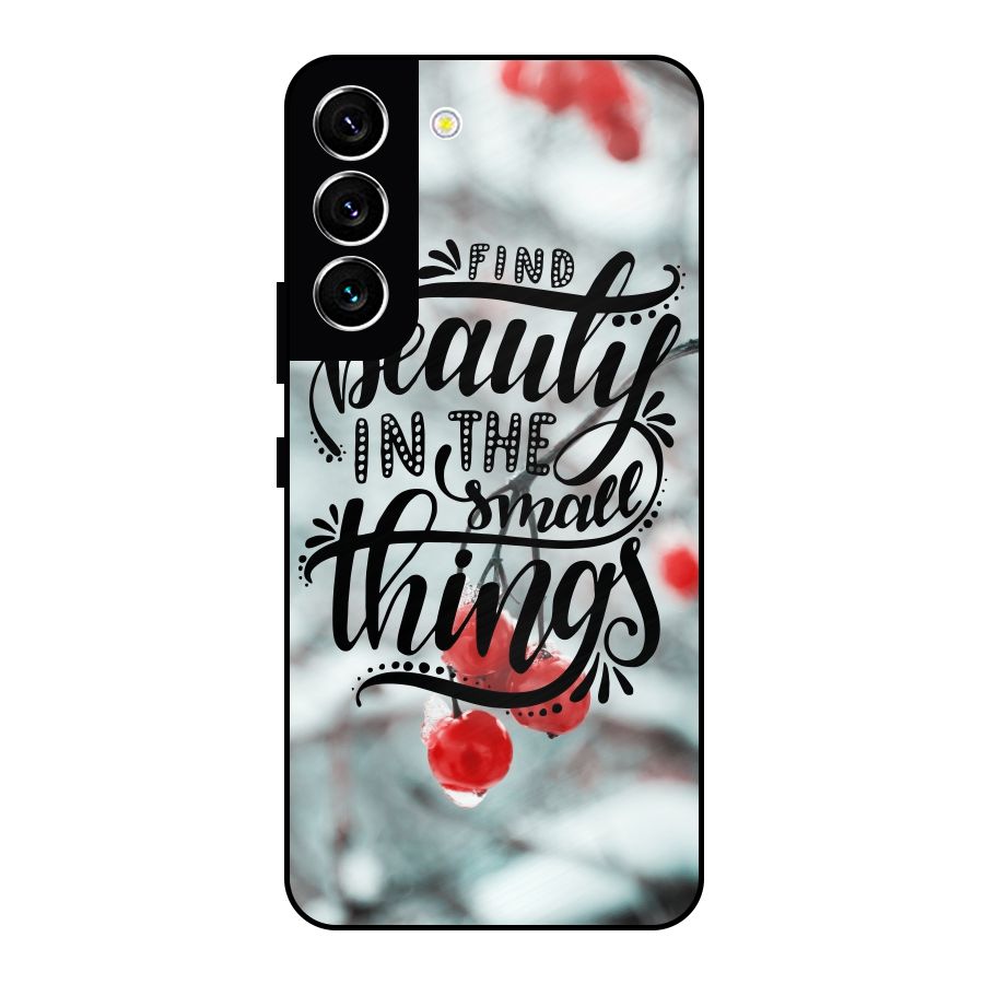 Beauty in Small Things Metal Back Case for Galaxy S22 5G