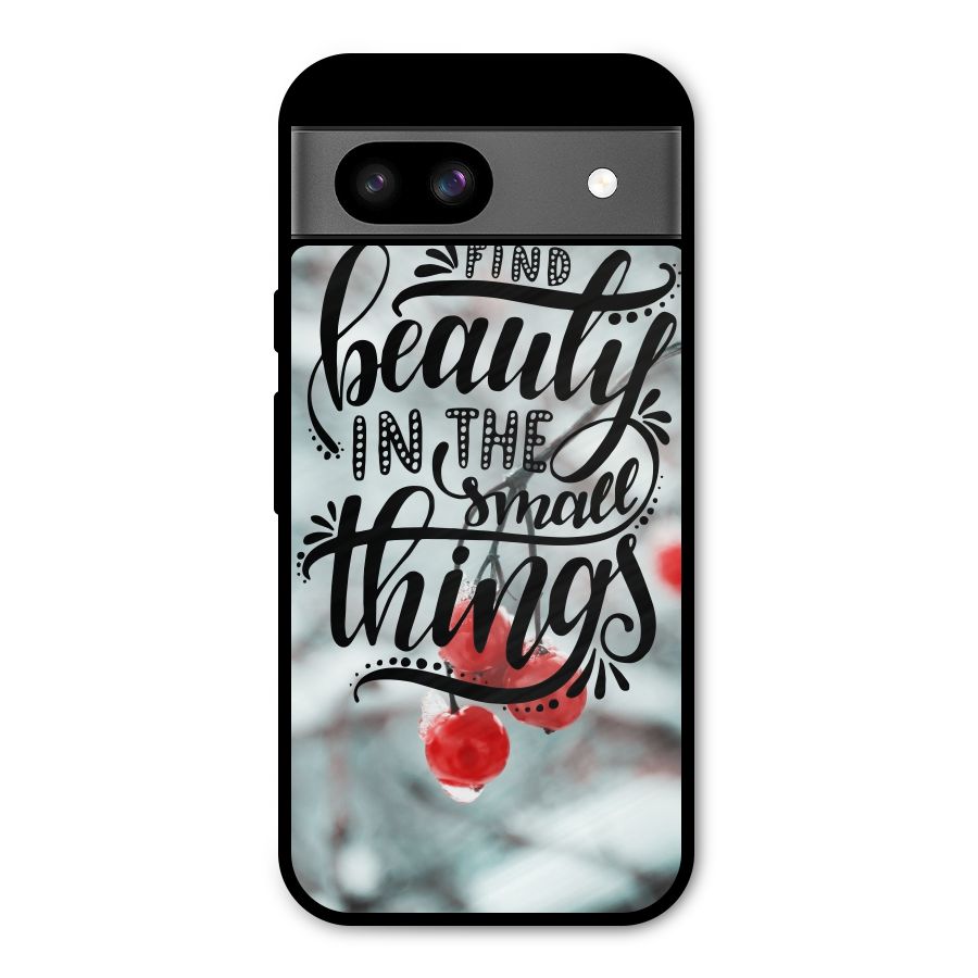 Beauty in Small Things Metal Back Case for Google Pixel 8a