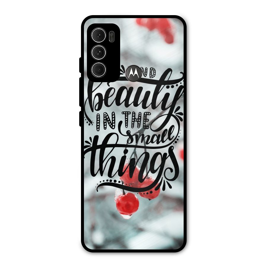 Beauty in Small Things Metal Back Case for Moto G60