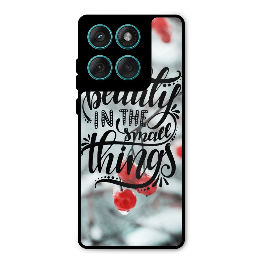 Beauty in Small Things Metal Back Case for Motorola Edge 60 Fusion