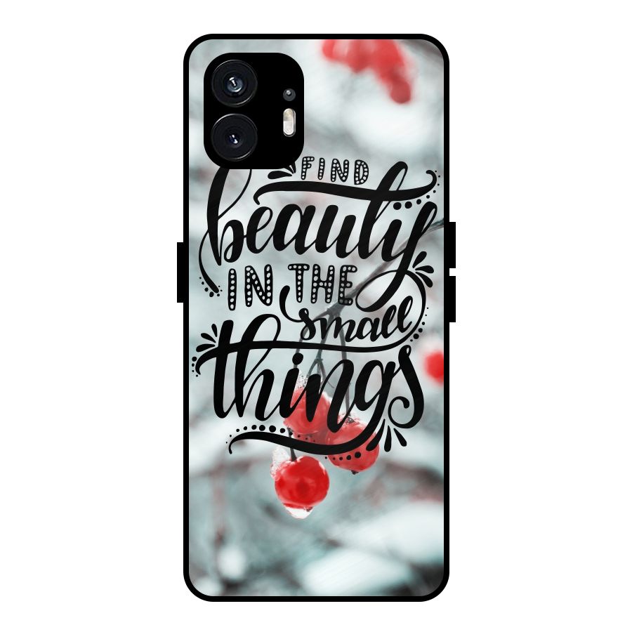 Beauty in Small Things Metal Back Case for Nothing Phone 2