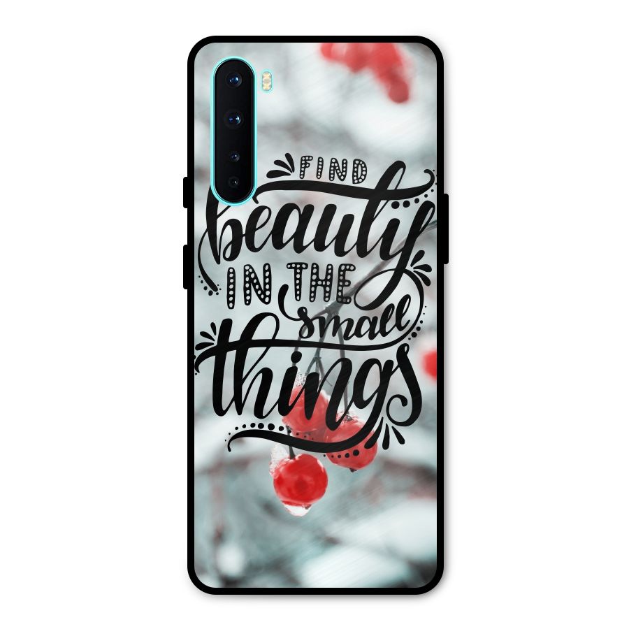Beauty in Small Things Metal Back Case for OnePlus Nord