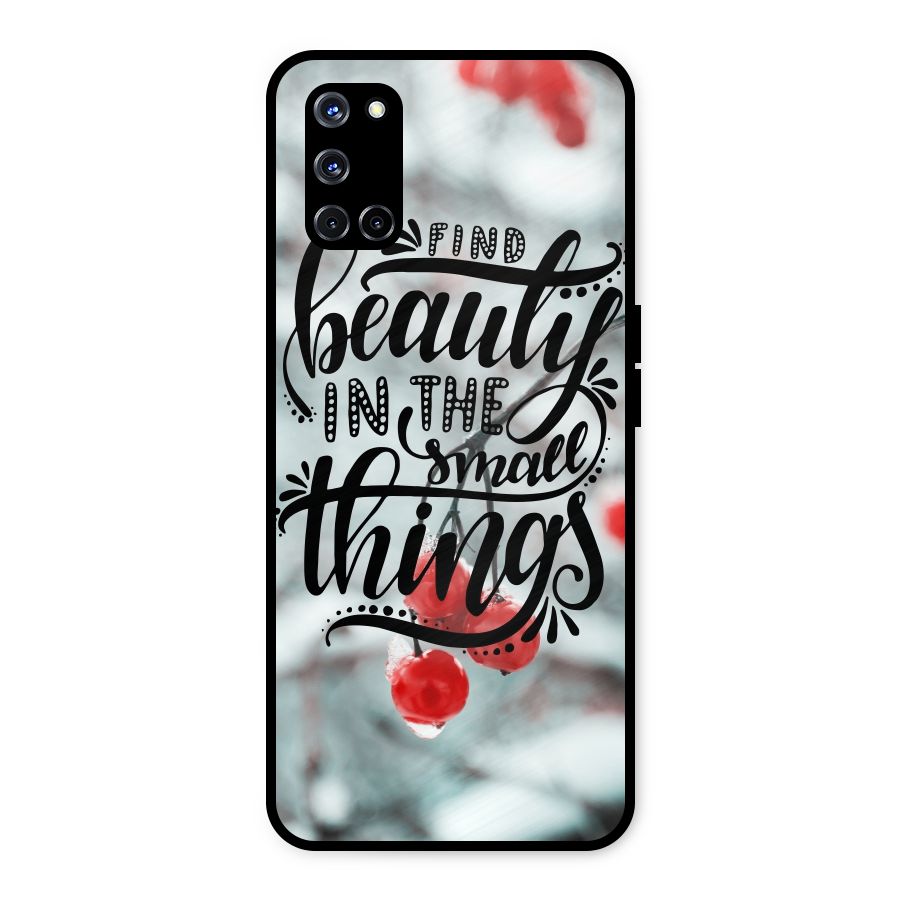 Beauty in Small Things Metal Back Case for Oppo A52