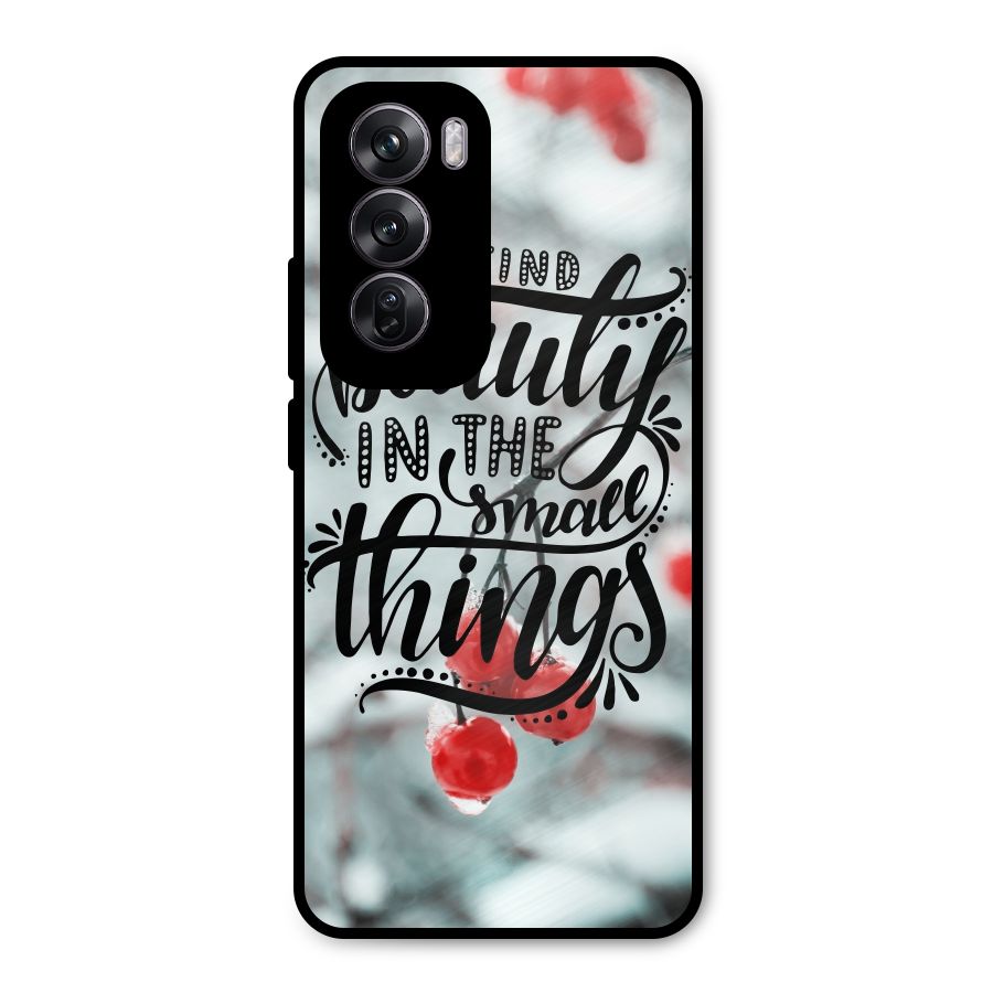 Beauty in Small Things Metal Back Case for Oppo Reno12 Pro