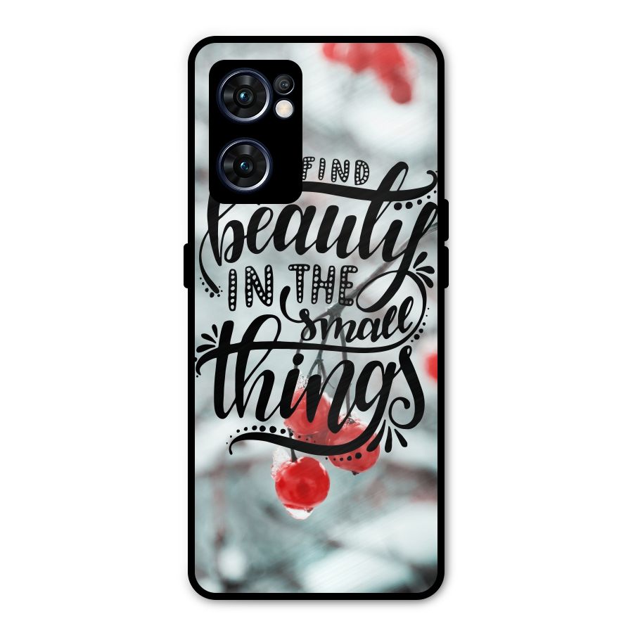 Beauty in Small Things Metal Back Case for Oppo Reno7 5G