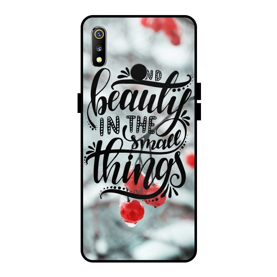 Beauty in Small Things Metal Back Case for Realme 3