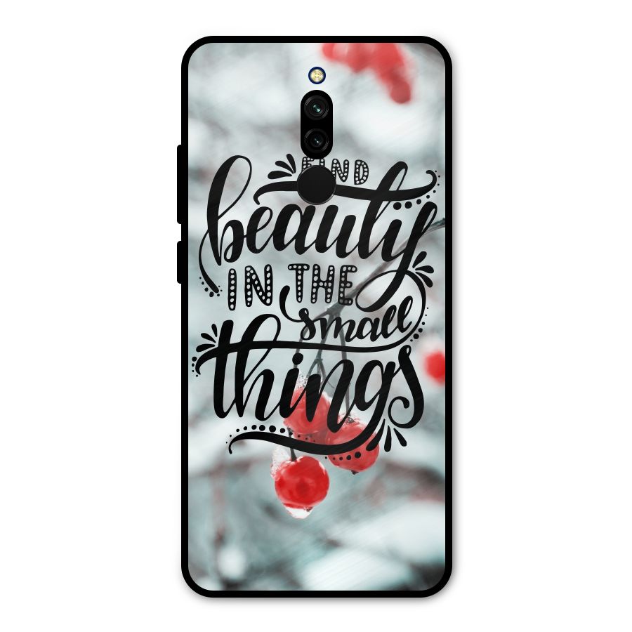 Beauty in Small Things Metal Back Case for Redmi 8