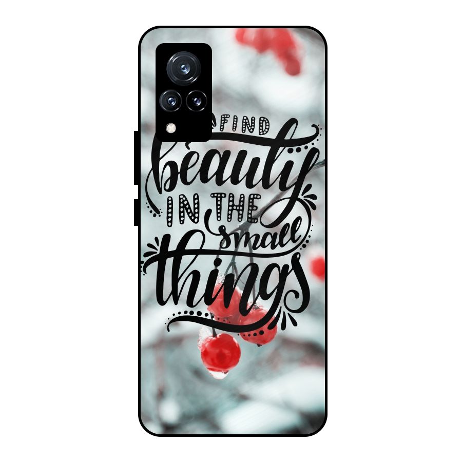 Beauty in Small Things Metal Back Case for Vivo V21 5G