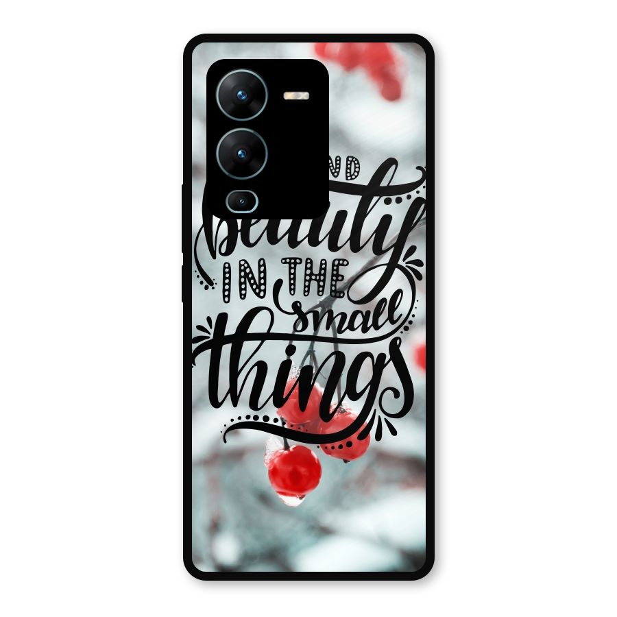 Beauty in Small Things Metal Back Case for Vivo V25 Pro
