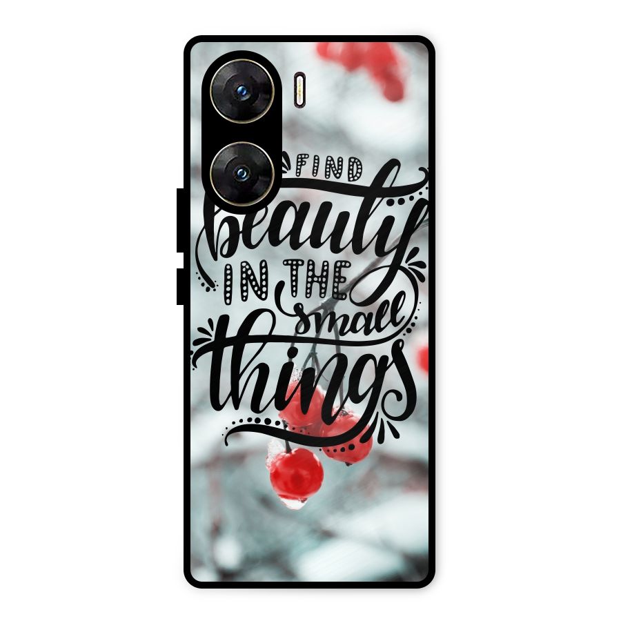Beauty in Small Things Metal Back Case for Vivo V29e