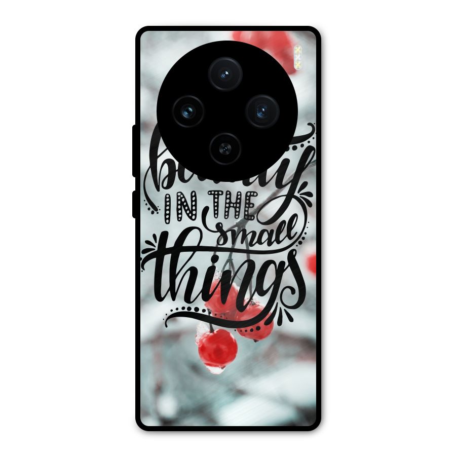 Beauty in Small Things Metal Back Case for Vivo X100