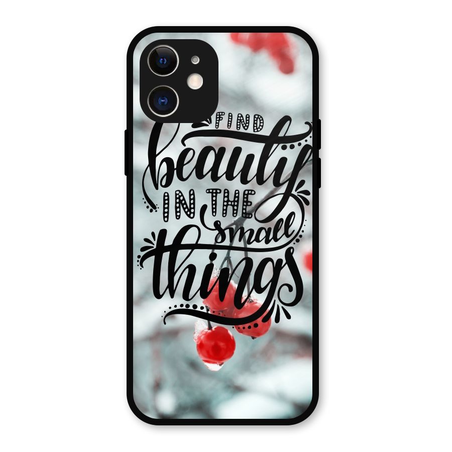 Beauty in Small Things Metal Back Case for iPhone 12