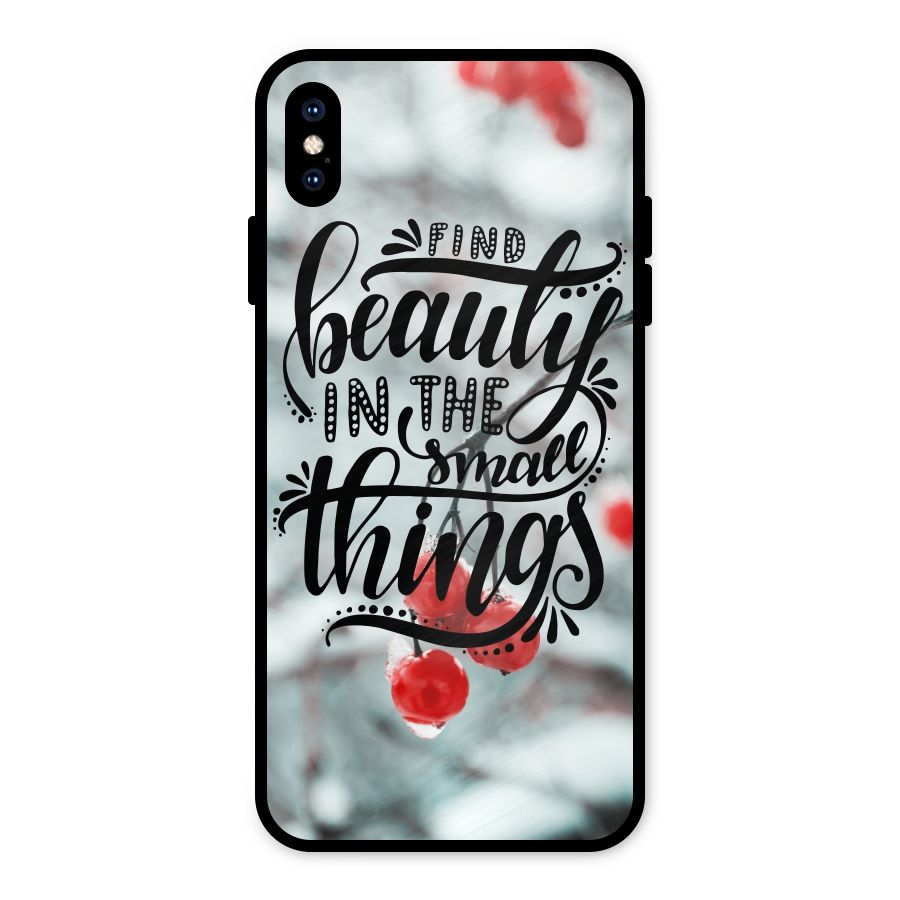 Beauty in Small Things Metal Back Case for iPhone XS Max