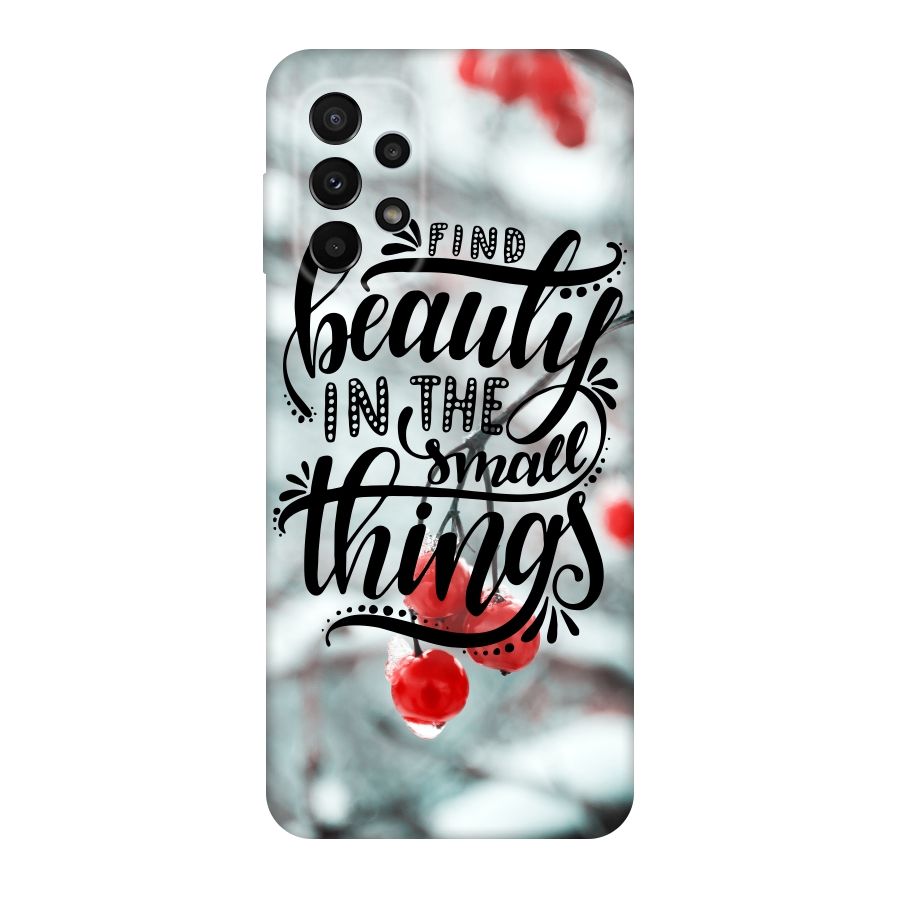Beauty in Small Things Original Polycarbonate Back Case for Galaxy A23