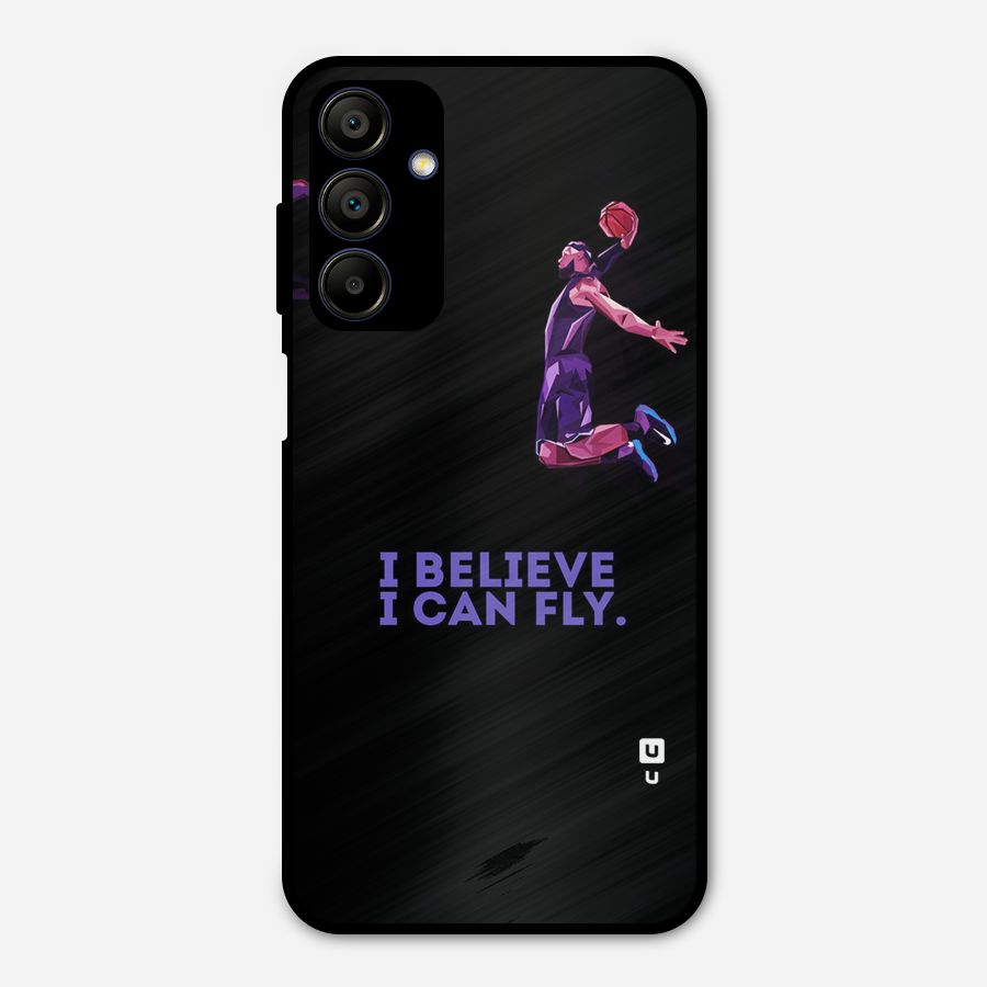 Believe And Fly Metal Back Case for Galaxy A15 5G