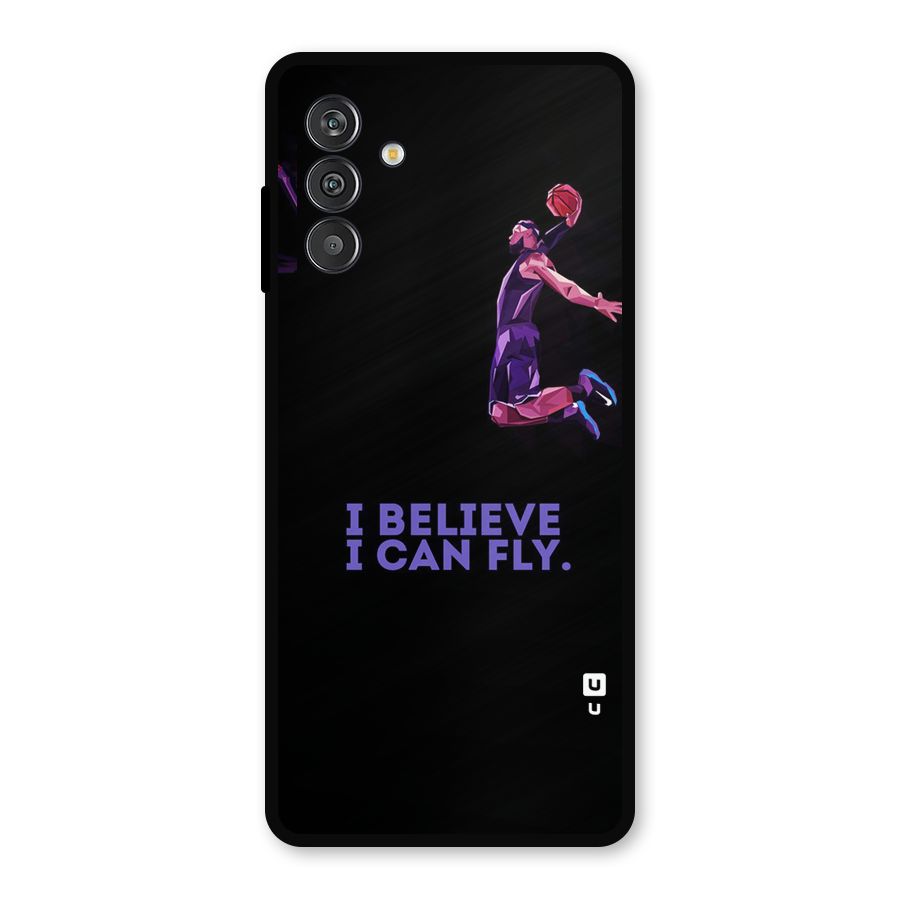 Believe And Fly Metal Back Case for Galaxy F13