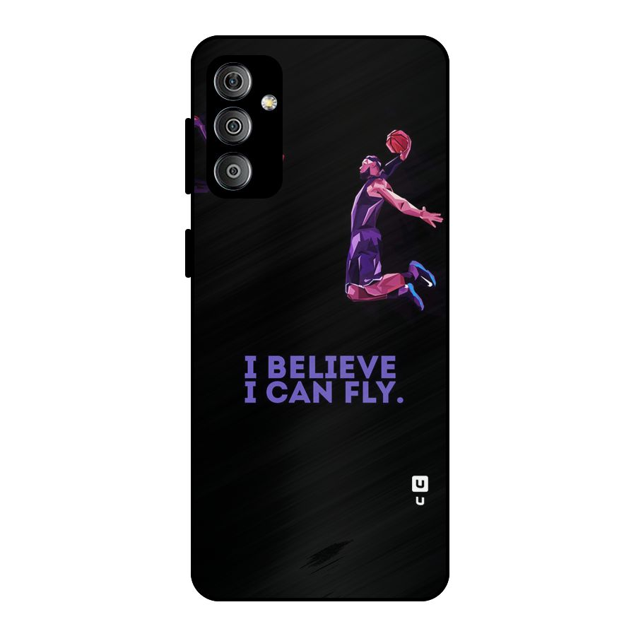 Believe And Fly Metal Back Case for Galaxy F23