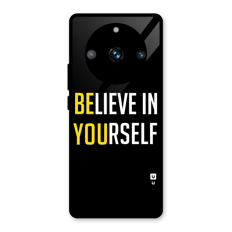 Believe In Yourself Black Glass Back Case for Realme 11 Pro