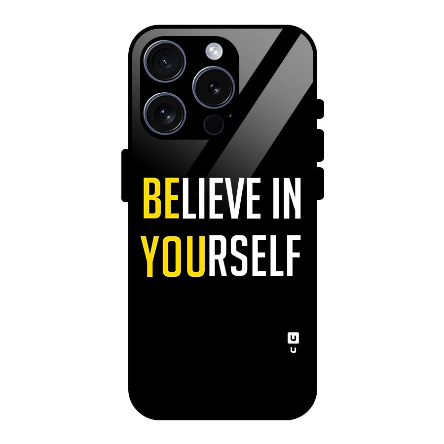 Believe In Yourself Black Glass Back Case for iPhone 15 Pro