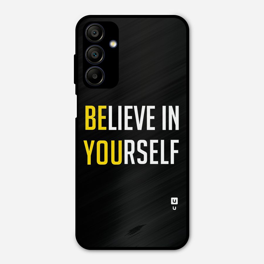 Believe In Yourself Black Metal Back Case for Galaxy A15 5G