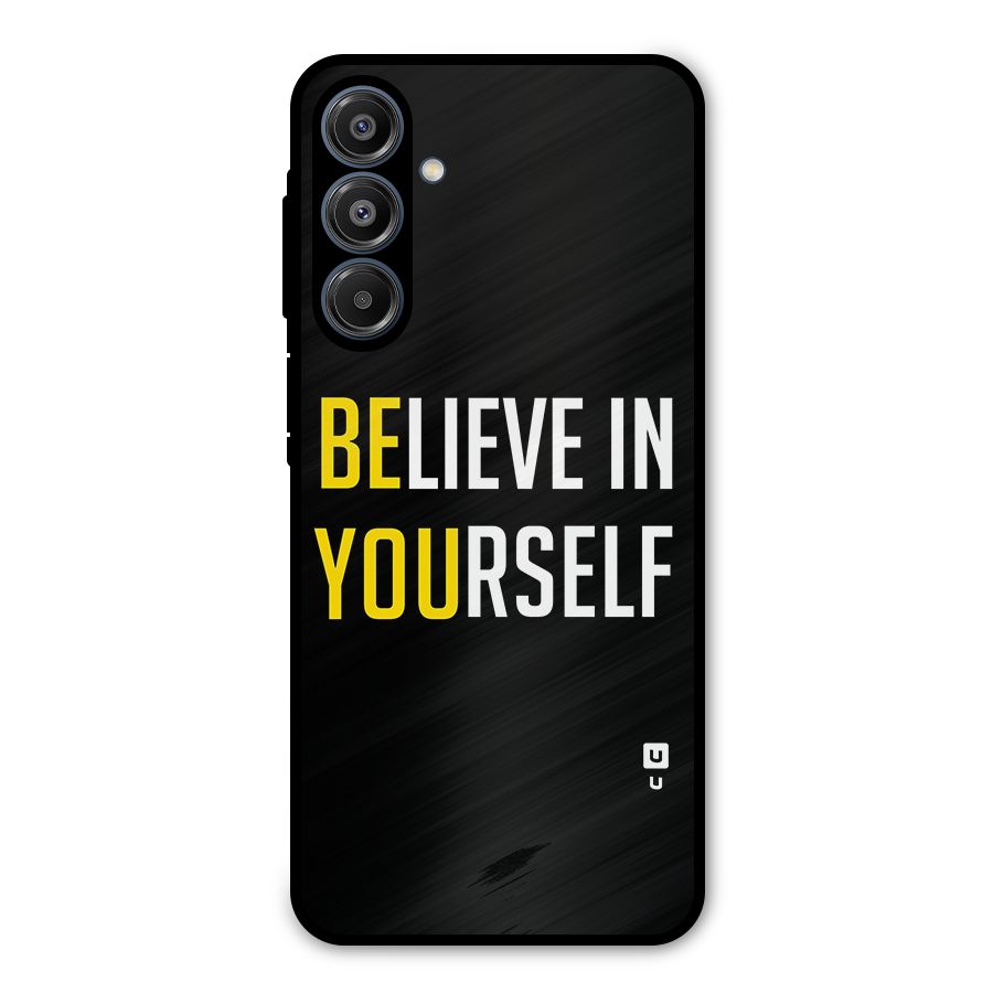 Believe In Yourself Black Metal Back Case for Galaxy A16 5G