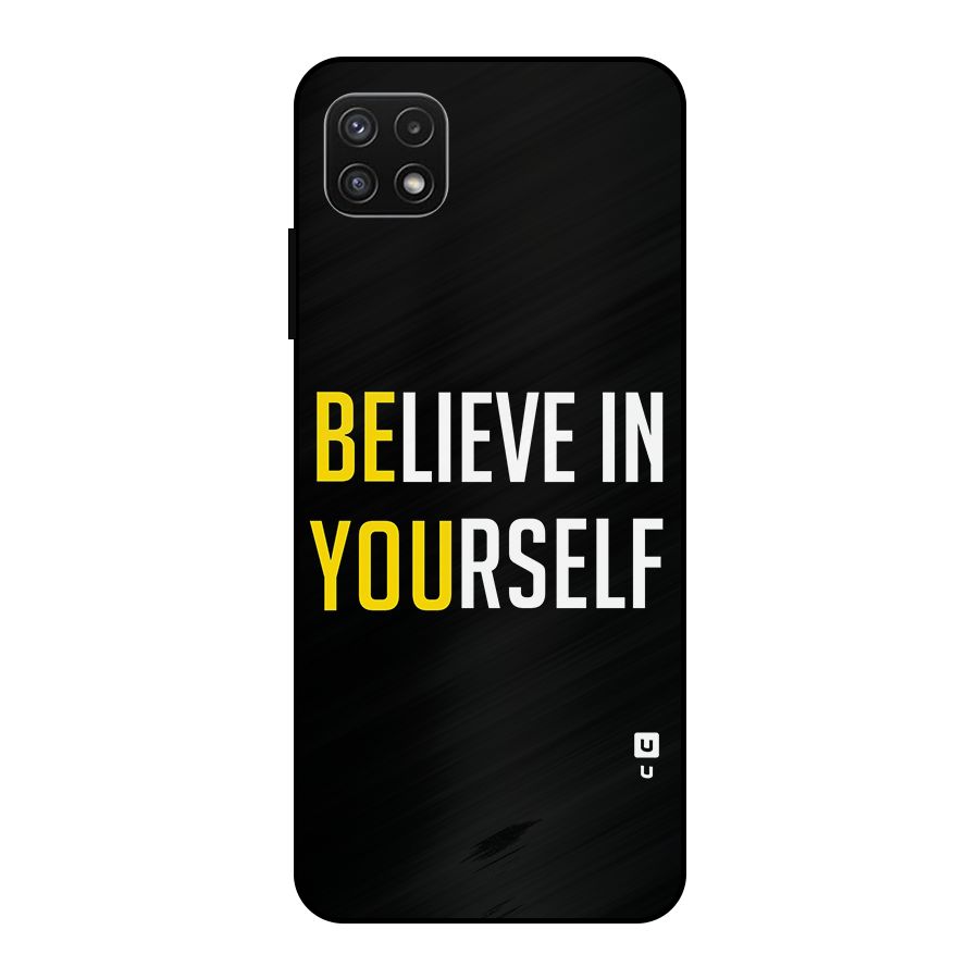 Believe In Yourself Black Metal Back Case for Galaxy A22 5G