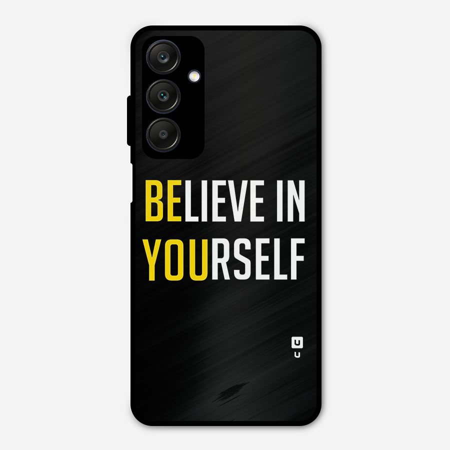 Believe In Yourself Black Metal Back Case for Galaxy A25 5G