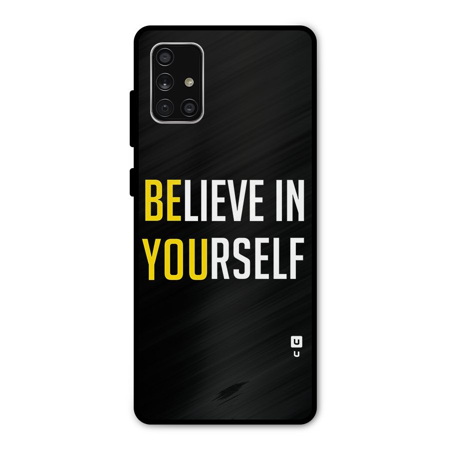Believe In Yourself Black Metal Back Case for Galaxy A71