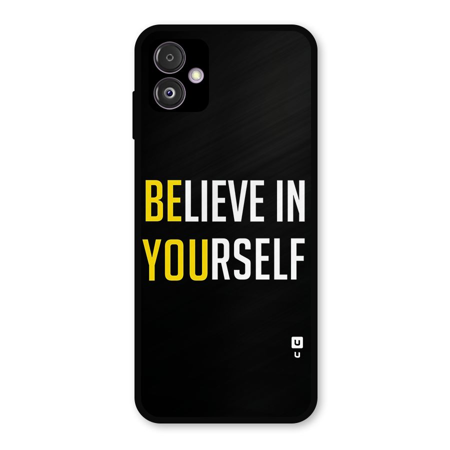 Believe In Yourself Black Metal Back Case for Galaxy F14