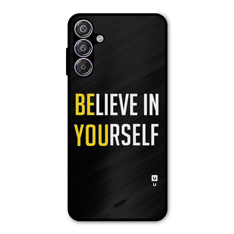 Believe In Yourself Black Metal Back Case for Galaxy F15
