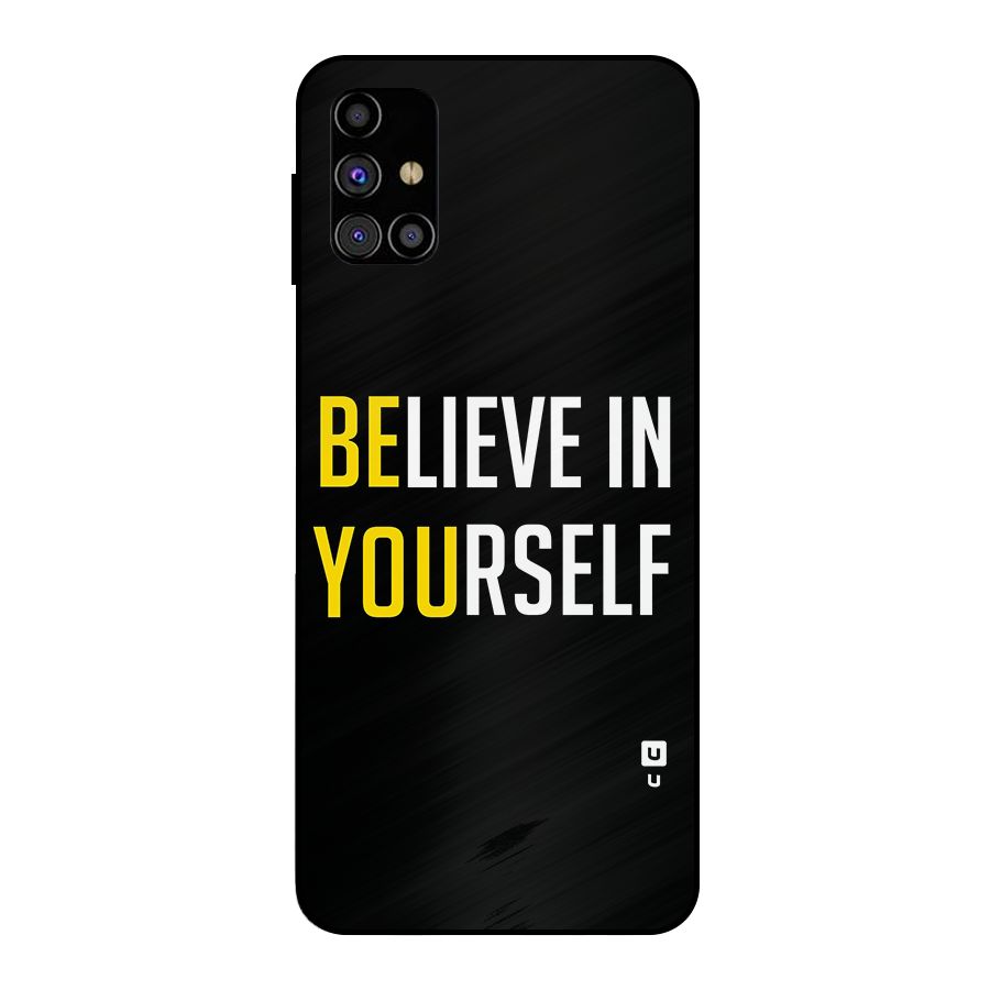 Believe In Yourself Black Metal Back Case for Galaxy M31s