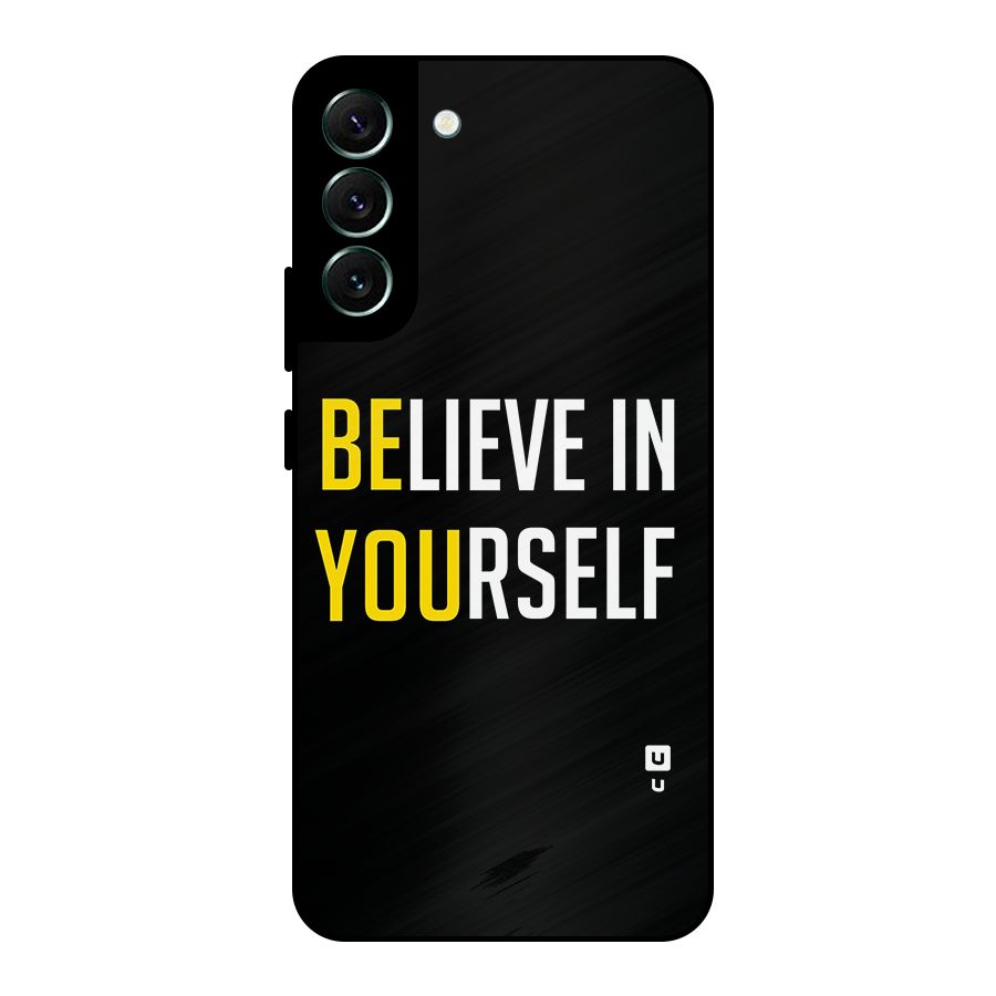 Believe In Yourself Black Metal Back Case for Galaxy S22 Plus 5G