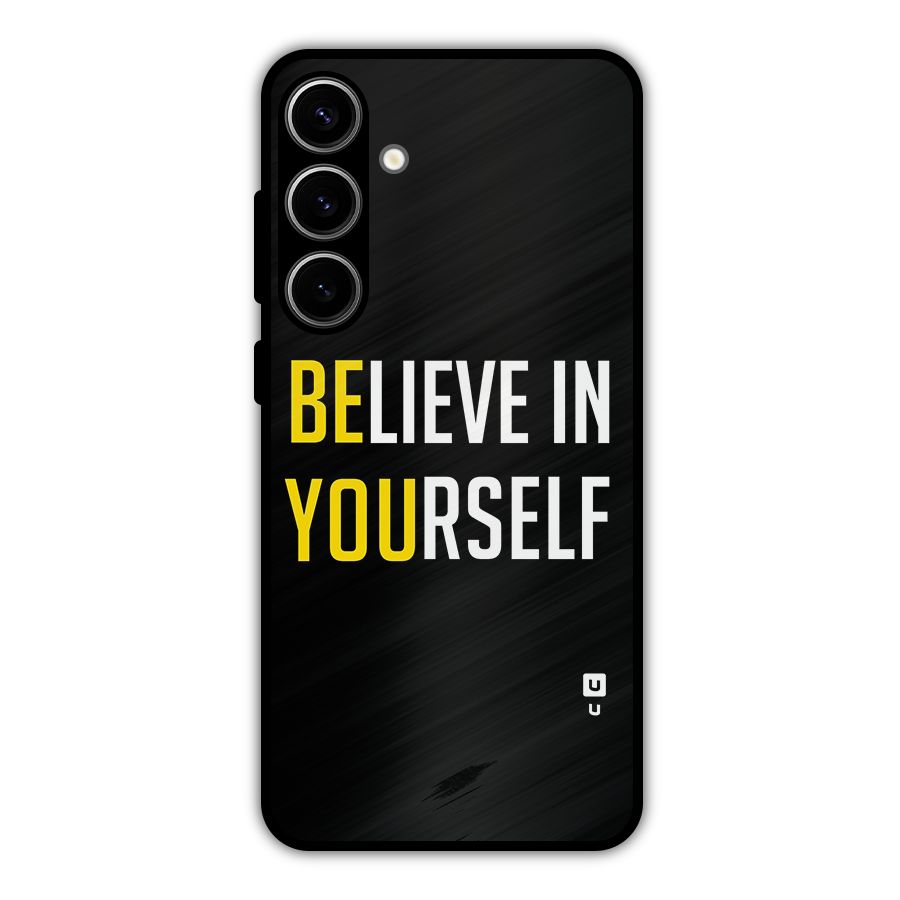 Believe In Yourself Black Metal Back Case for Galaxy S24 Plus