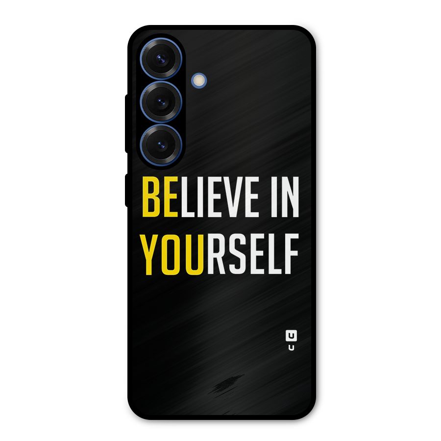 Believe In Yourself Black Metal Back Case for Galaxy S25
