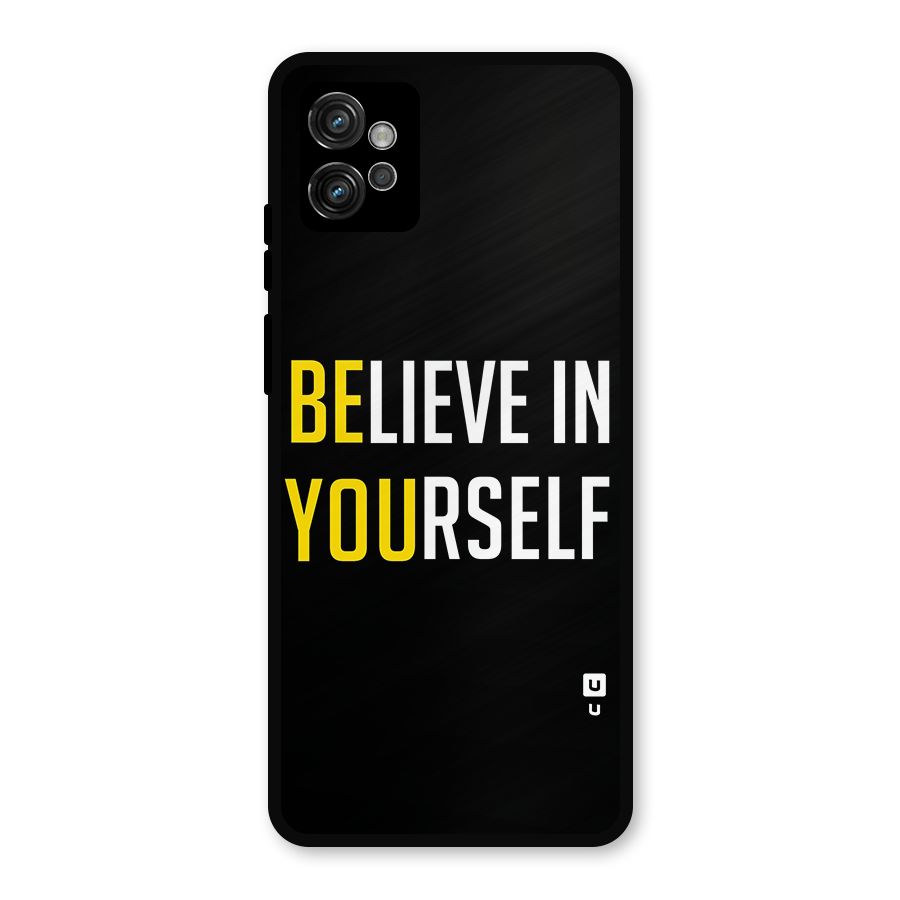 Believe In Yourself Black Metal Back Case for Moto G32
