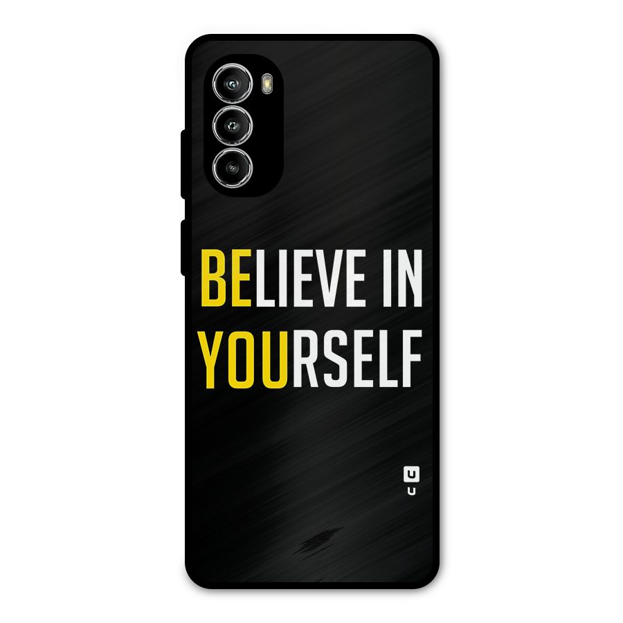 Believe In Yourself Black Metal Back Case for Moto G52