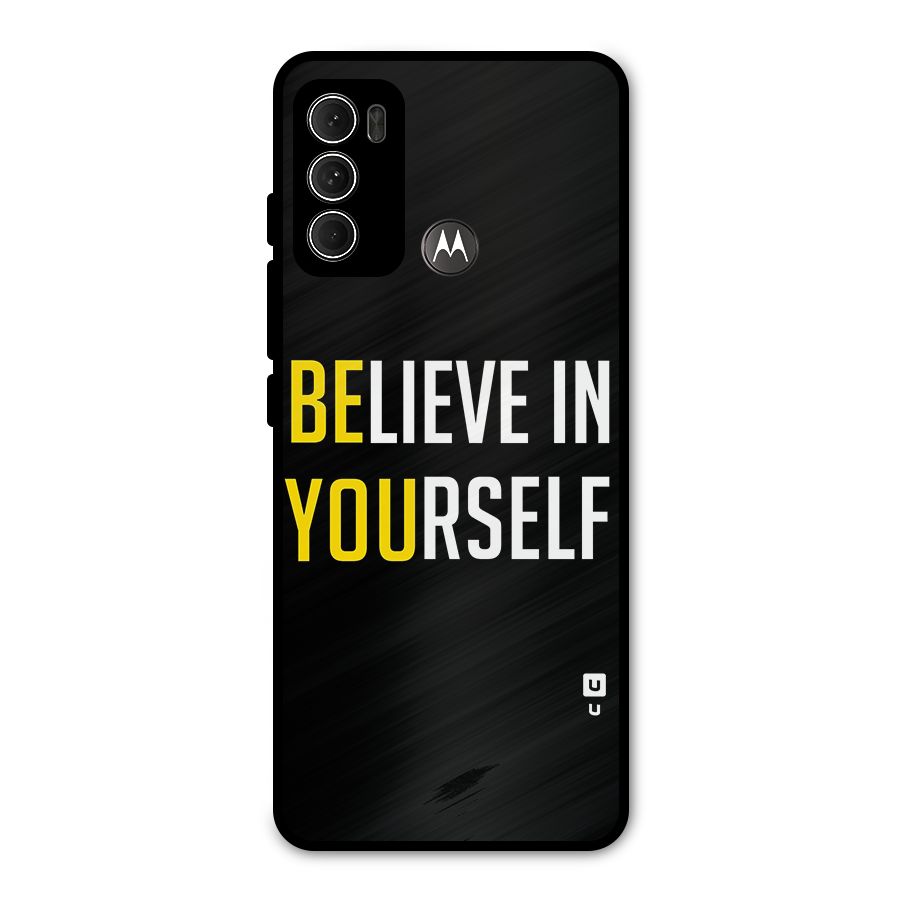Believe In Yourself Black Metal Back Case for Moto G60