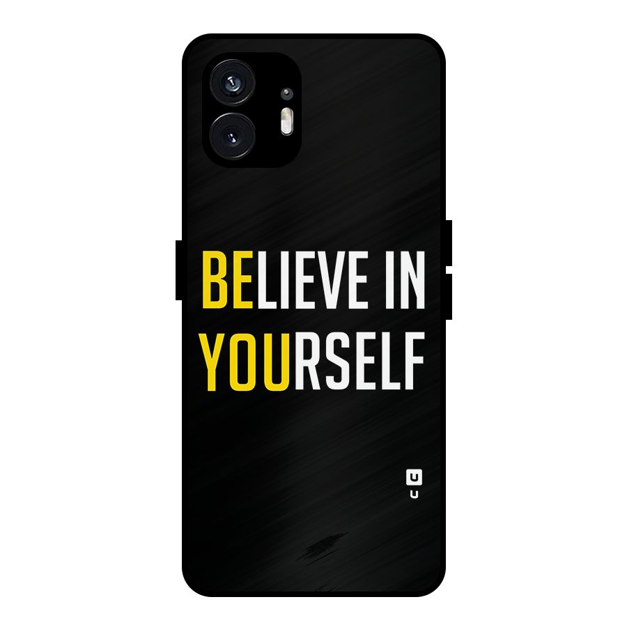 Believe In Yourself Black Metal Back Case for Nothing Phone 2
