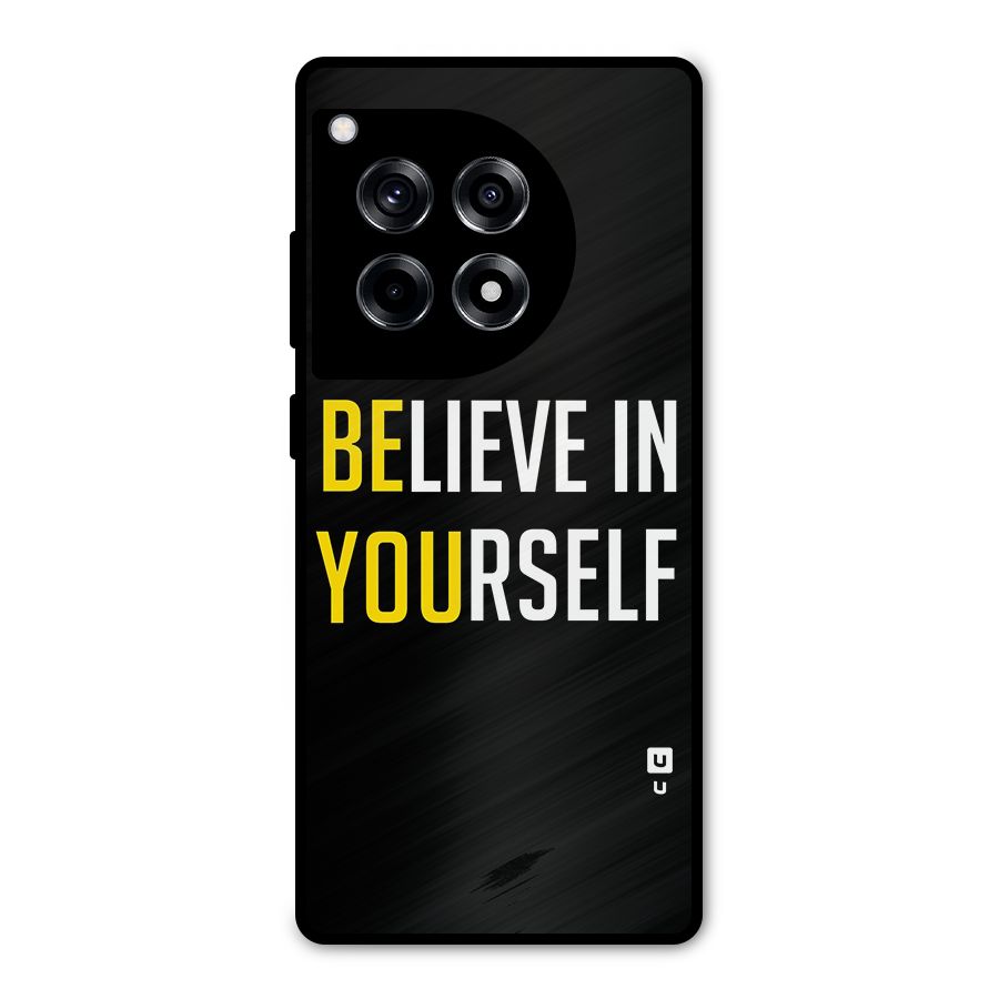Believe In Yourself Black Metal Back Case for OnePlus 12R